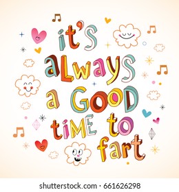 it's always a good time to fart