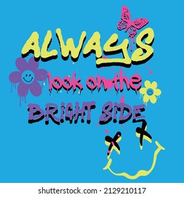 Always graffiti  slogan. Trend graffiti