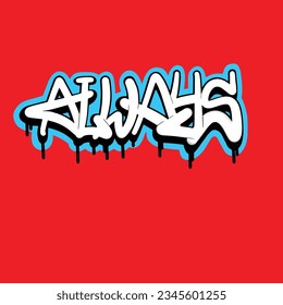 Always graffiti text drawing in handwriting design font simple style art illustration