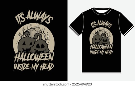 It's always Halloween inside my head Halloween t shirt design