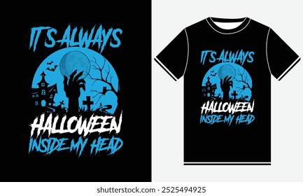 It's always Halloween inside my head Halloween t shirt design