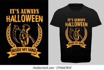 It's always Halloween inside my mind typography t-shirt vector, Halloween day quotes lettering 