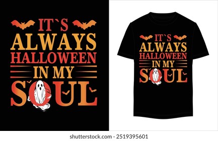 É sempre Halloween na minha alma, Design de camiseta. Design de vetor de Halloween. Design de camiseta de ilustração de Halloween para o seu negócio. Design de camiseta de Halloween.