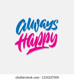 always happy hand lettering typography quote poster