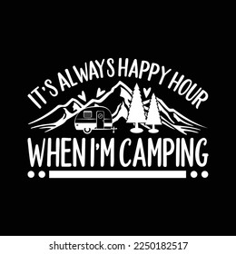  Siempre es una hora feliz cuando estoy acampando