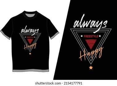 always happy Premium Vector illustration of a text graphic. suitable screen printing and DTF for the design boy outfit of t-shirts print, shirts, hoodiesand baba suit, kids cottons, etc.