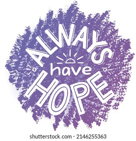 Always Have Hope Hand Drawn Lettering Stock Vector (Royalty Free ...