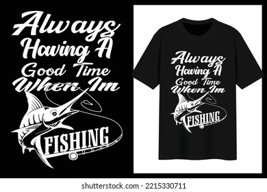 Always Having A Good Time When I am Fishing.