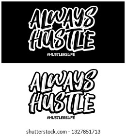 always hustle brush style tshirt 