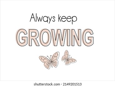 always keep growing vector hand drawn design