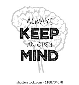 Always keep an open mind. Motivational quote.