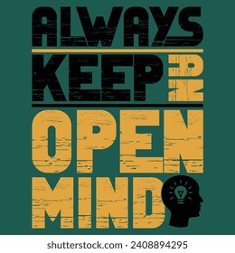 Always keep an open mind, Motivational quotes Designs Bundle, Streetwear T-shirt Designs Artwork Set, Graffiti Vector Collection for Apparel and Clothing Print.