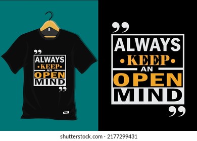 Always Keep an Open Mind T Shirt Design