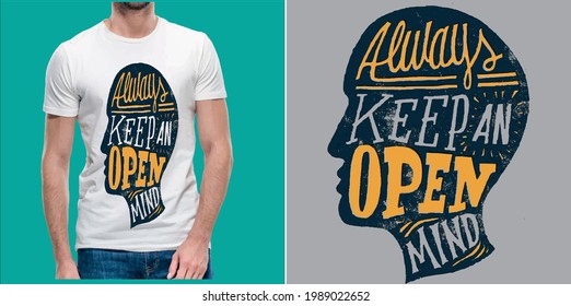 Always Keep An Open Mind Typography T Shirt Design Vector