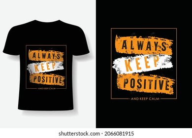 Always Keep Positive And Keep Calm