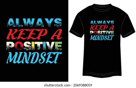 Always Keep a Positive Mindset Typography T-shirt graphics, tee print design, vector, slogan. Motivational Text, Quote
Vector illustration design for t-shirt graphics. svg