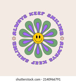 Always keep smiling round retro groovy illustration. Vector Smiling Flower Icon. Vintage slogan t shirt print design in style 60s, 70s