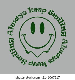 Always keep smiling slogan graphic vector print lettering for t shirt print design