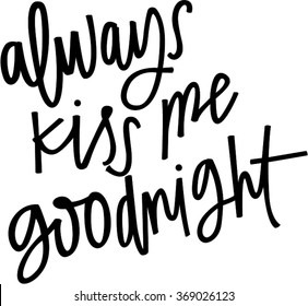 Always Kiss Me Goodnight