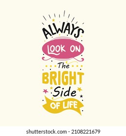 Always look on the bright side of life typography design vector