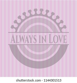 Always in Love badge with pink background