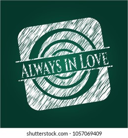 Always in Love chalk emblem