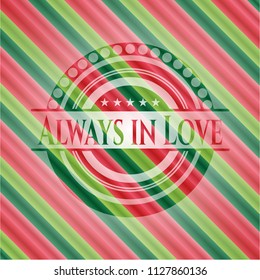 Always in Love christmas badge.