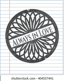 Always in Love drawn with pencil strokes