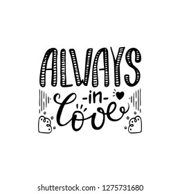 Always in Love. Happy Valentine's day vector card. Happy Valentines Day lettering on a white background. Vector illustration.