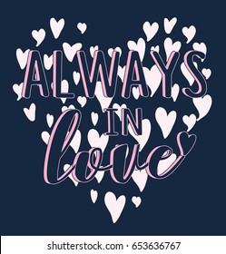 Always In Love With  Hearts Slogan Vector.