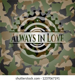 Always in Love on camo texture