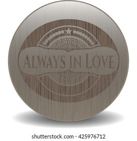 Always in Love retro style wood emblem