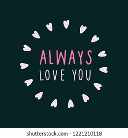 Always love you framed with hearts vector