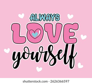 always love yourself cute girl