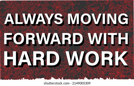 Always moving forward with hard work typography t shirt and notebook cover designs 