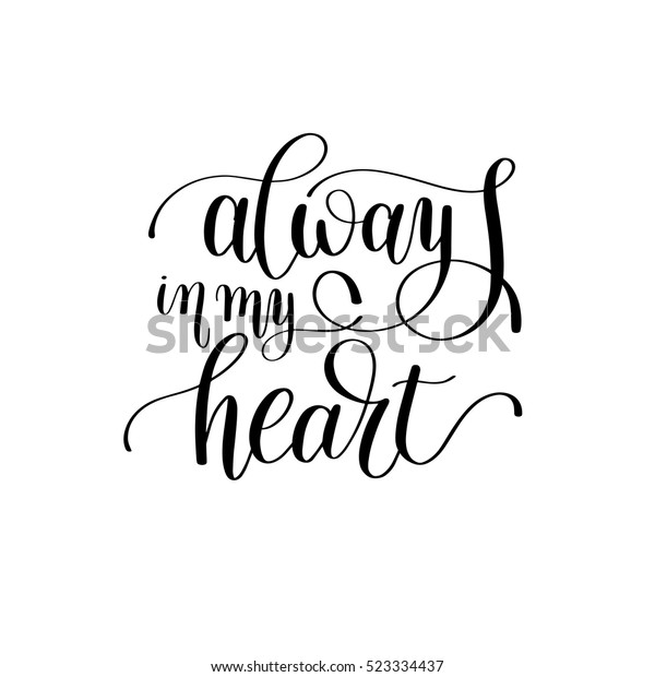 Always My Heart Handwritten Lettering Quote Stock Vector (Royalty Free ...