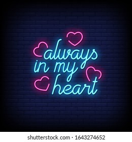 Always in my heart Neon Signs Style Text Vector