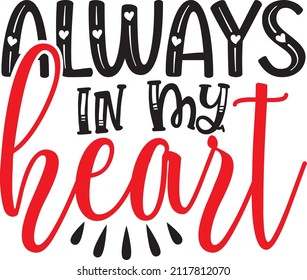 Always My Heart Svg Design Stock Vector (Royalty Free) 2117812070