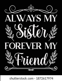 always my sister forever my friend