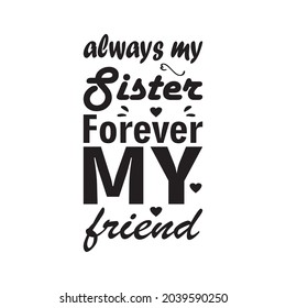 always my sister forever my friend letter quote