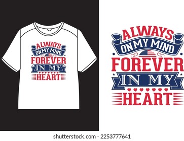 Always on my mind forever in my heart T-Shirt Design