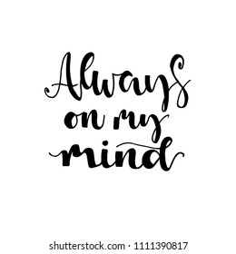 128 Always on my mind Images, Stock Photos & Vectors | Shutterstock