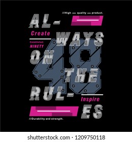 always on the rules graphic design vector