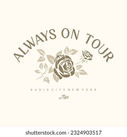 Always on tour,radio city new York,NYC  slogan typography for t-shirt prints, posters and other uses.