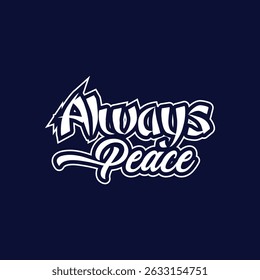 Always Peace modern typographic illustration