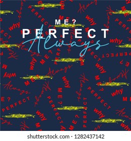 always perfect me graphic pattern seamless design t shirt