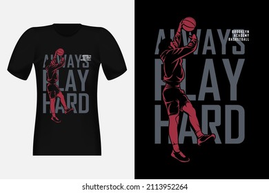Always Play Hard Brooklyn Academy Basketball Silhouette Vintage T-Shirt Design