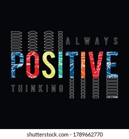 Always Positive Thinking typography design for t-shirt graphics, vectors