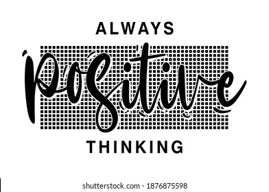 always positive thinking typography design for print t shirt and more  svg
