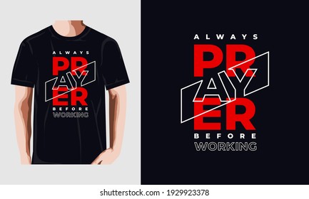 
always prayer,before working typography graphic design, for t-shirt prints, vector illustration
